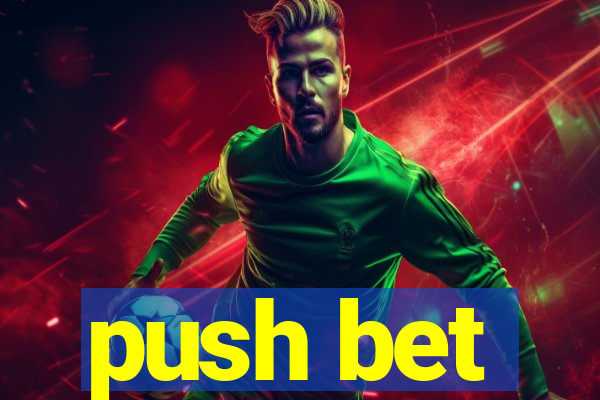 push bet